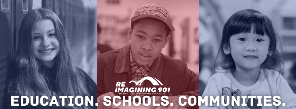  Reimagining 901: Education. Schools. Communities. banner
